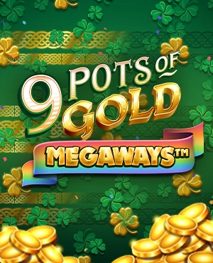 9 Pots of Gold